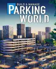 《停车世界》官方版》免费下载|模拟经营·城市营造·沉浸式模拟