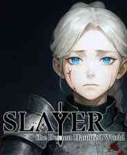 《Slayer：the Demon Haunted World》官方版》免费下载|动作游戏·迷宫探索·动作角色扮演·砍杀