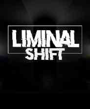 《LIMINAL SHIFT》免安装中文版》免费下载|冒险游戏·恐怖·步行模拟·极简主义