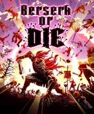 《Berserk or Die》官方版》免费下载|动作游戏·复古·清版动作·砍杀