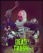 《DEAD TRASH》官方版》免费下载|动作游戏·复古·第一人称射击·探索