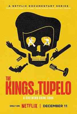 《图珀洛之王：南部犯罪传奇》免费高清无广告在线播放|纪录片,纪录·美国·2024