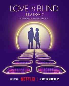 《爱情盲选 第七季》免费高清无广告在线播放|爱情,真人秀,欧美综艺,综艺·美国·2024