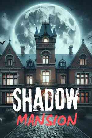 《SHADOW MANSION》免安装汉化版》游戏免费下载|冒险游戏·恐怖·解谜·第一人称射击·短篇  第1张
