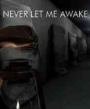 《永远不要让我醒来》英文免安装版》游戏免费下载|冒险游戏·恐怖·生存·血腥·独立  第1张