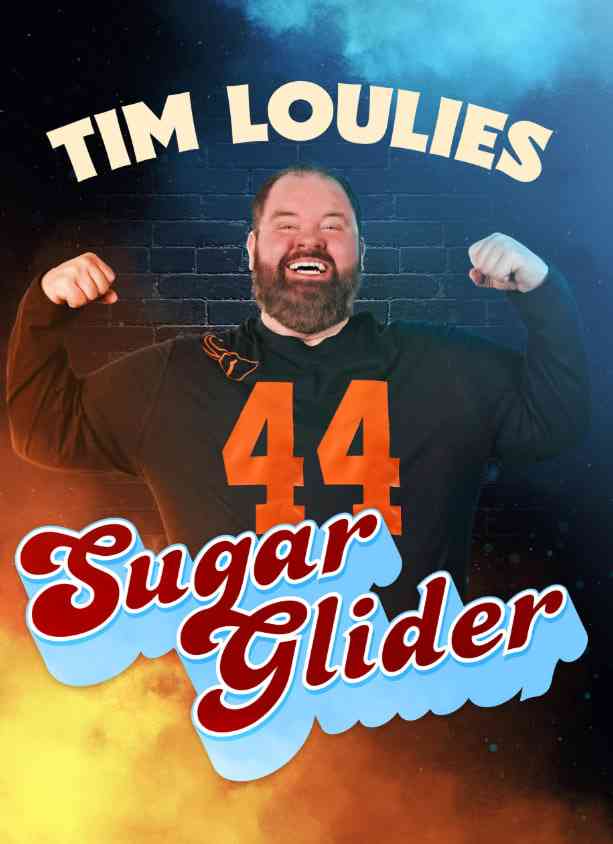 《蒂姆·洛里斯 (Tim Loulies)：蜜袋鼯》最新免费高清电影无广告在线播放|喜剧·美国·2025  第1张