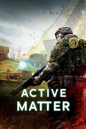 《Active Matter》游戏免费下载|射击游戏·科幻·恐怖·灵异·撤离射击  第1张