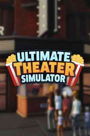 《Ultimate Theater Simulator》官方版》游戏免费下载|模拟经营·沙盒·时间管理·生活模拟  第1张