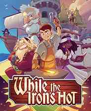 《趁热打铁》简体中文试玩版》游戏免费下载|冒险游戏·奇幻·解谜·剧情·建造  第1张