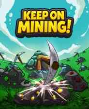 《Keep on Mining!》免安装汉化版》游戏免费下载|休闲益智·点击游戏·独立·街机·挂机游戏  第1张