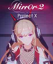 《Mirror 2: Project X》官方版》游戏免费下载|冒险游戏·独立·绅士向·三消  第1张