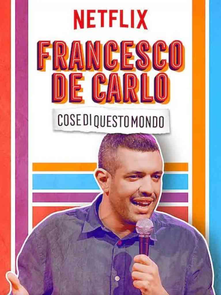 《弗朗西斯科·德卡洛：世间百态》最新免费高清电影无广告在线播放|喜剧,脱口秀·意大利·2019  第1张